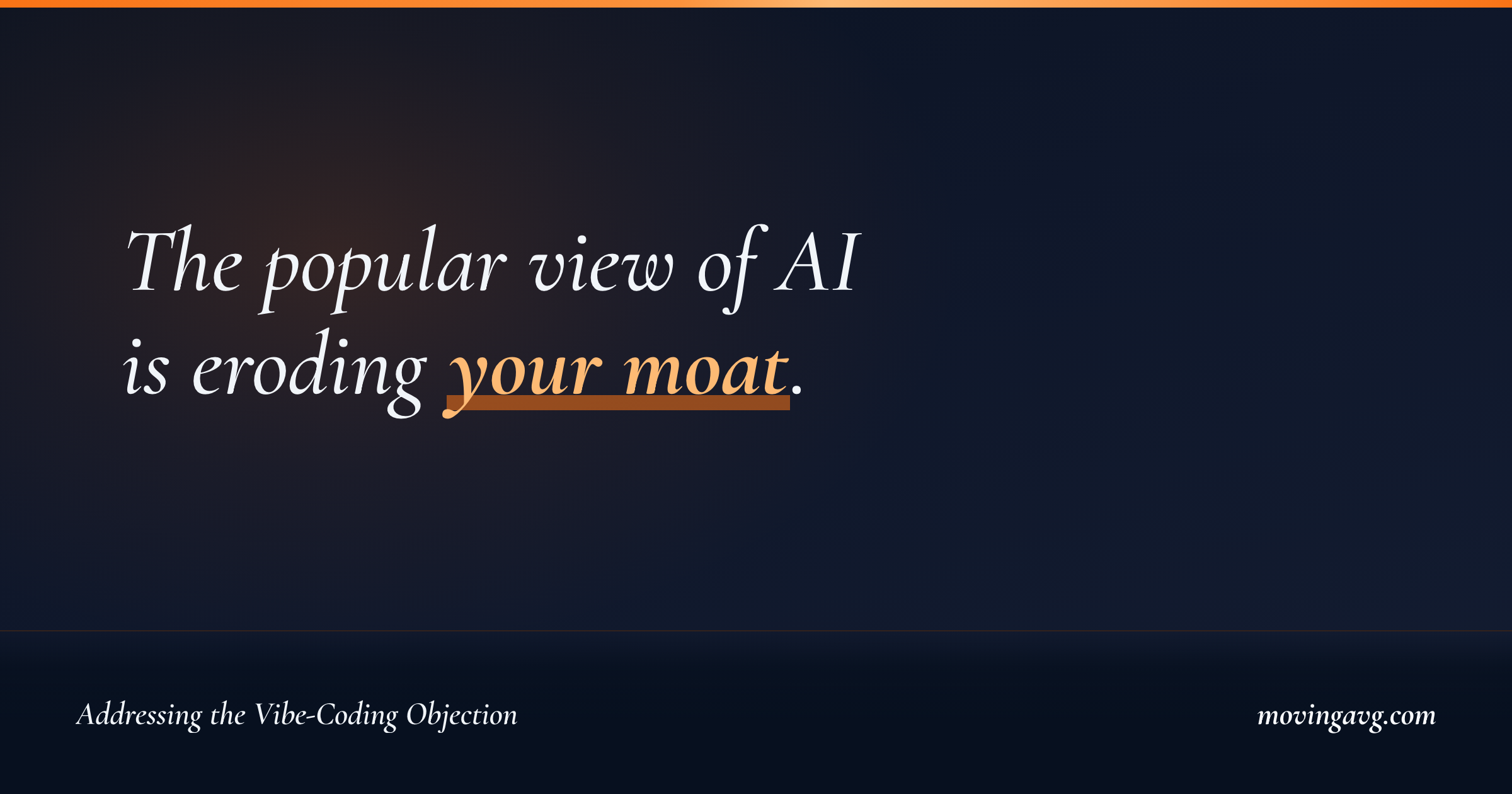 The popular view of AI is eroding your moat.