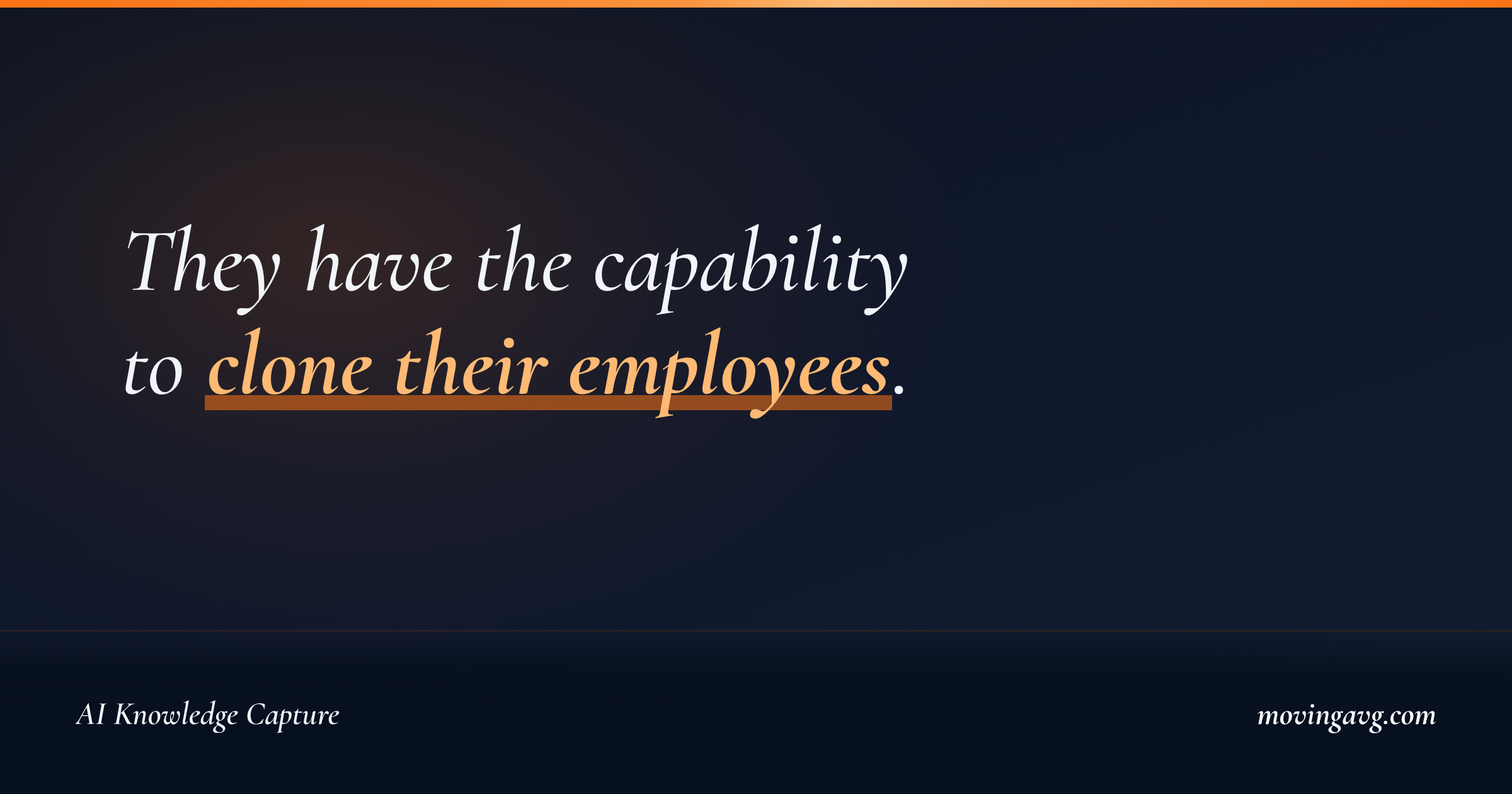 They have the capability to clone their employees.